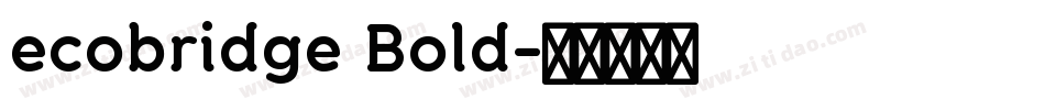 ecobridge Bold字体转换